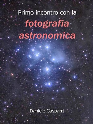 cover image of Primo incontro con la fotografia astronomica